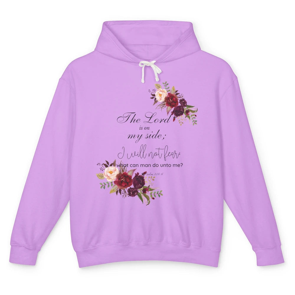 Floral Christian Lord On My Side I Will Not Fear Bible Verse Unisex Lightweight Hoodie