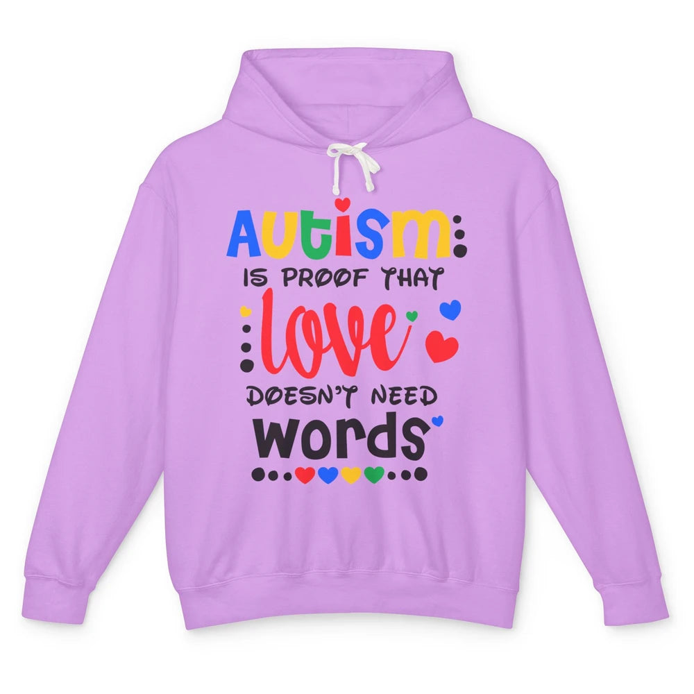 Autism Is Proof That Love Doesnt Need Words Autism Awareness Unisex Lightweight Hoodie