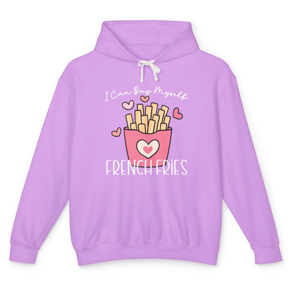 Can Buy Myself French Fries Heart Love Happy Valentines Day Unisex Lightweight Hoodie