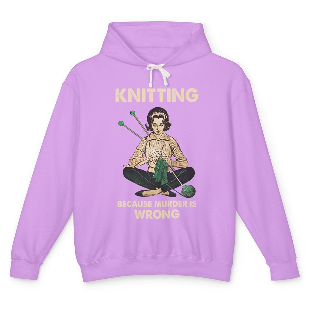 Vintage Knitting Lady Knit Because Murder is Wrong Yarning Unisex Lightweight Hoodie