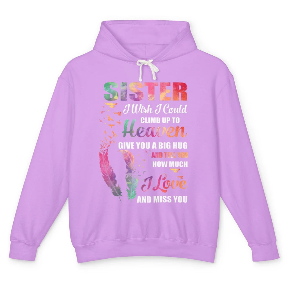 Wish Climb Up To Heaven Hug My Sister In Heaven Butterfly Unisex Lightweight Hoodie