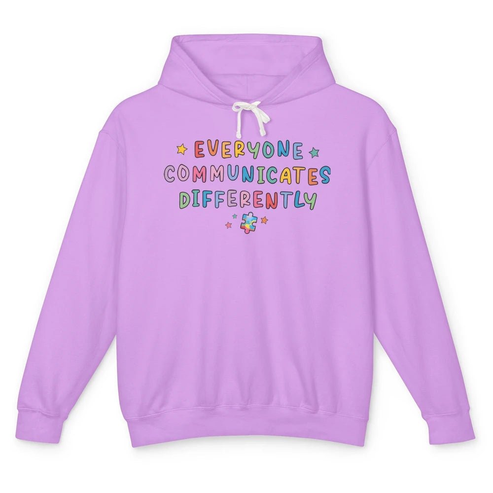 Autism Sped Teacher Everyone Communicates Differently Unisex Lightweight Hoodie