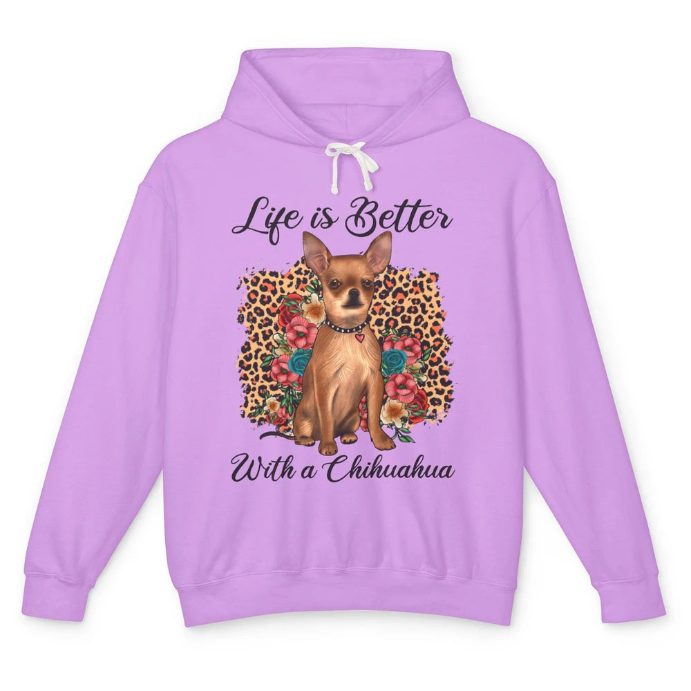 Life Is Better With A Chihuahua Leopard Floral Dog Mom Unisex Lightweight Hoodie