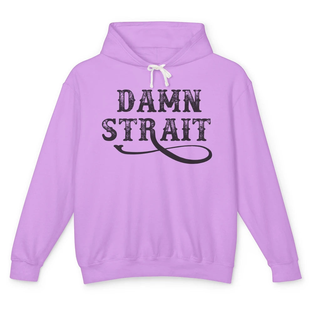 Retro Southern Cowboy Damn Strait Western Country Music Unisex Lightweight Hoodie