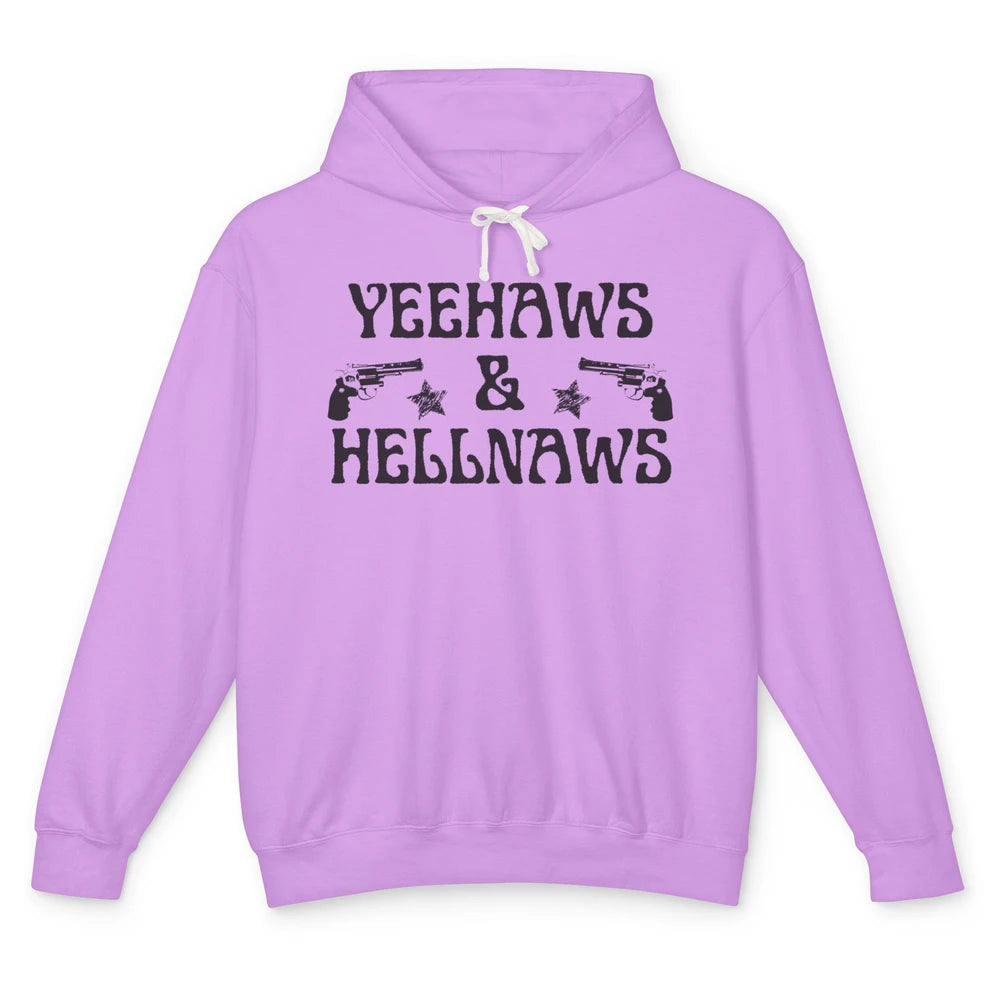 Retro Yeehaws & Hellnaws Western Country Cowgirl Cowboy Gift Unisex Lightweight Hoodie