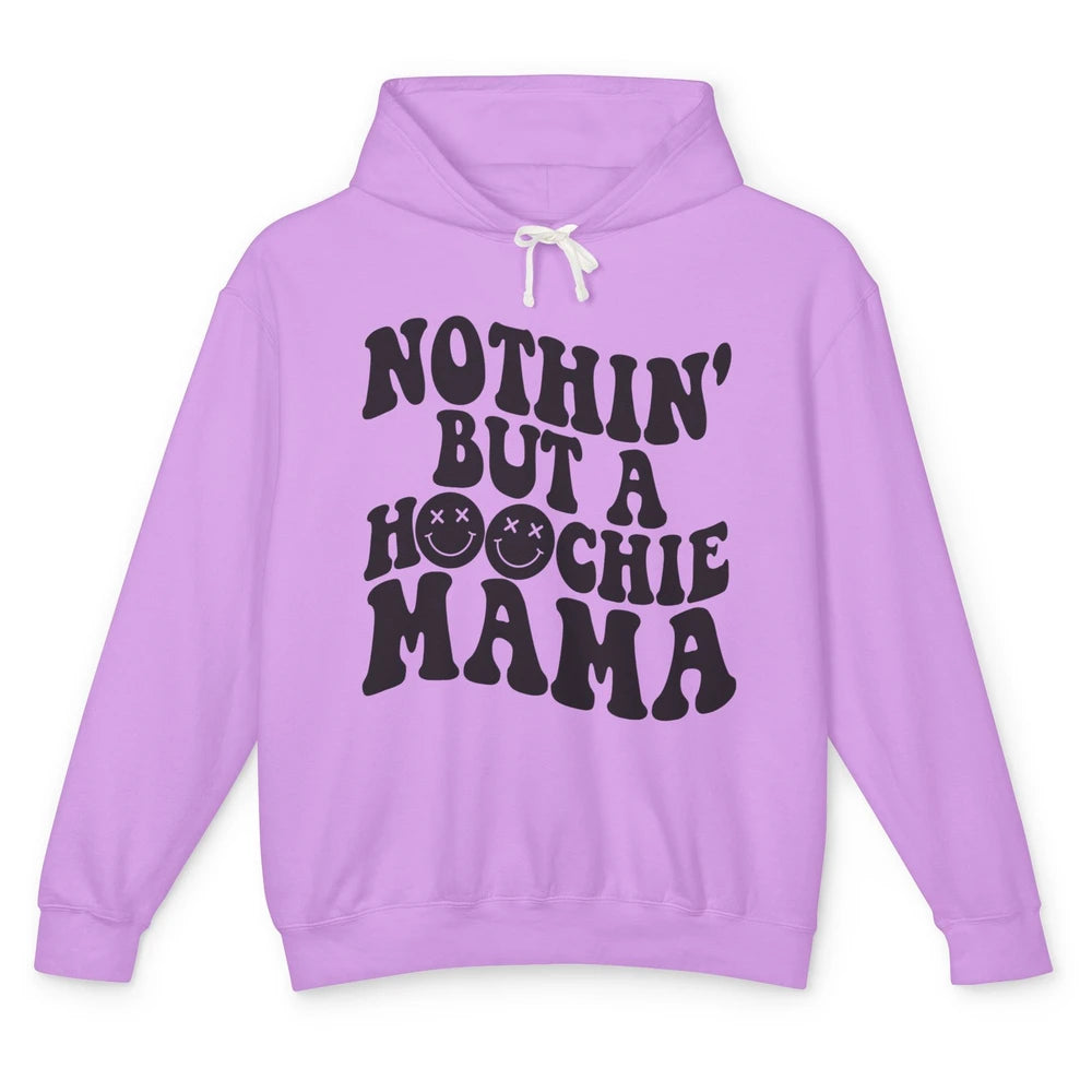 Nothing But A Hoochie Mama Funny Western Mama Mothers Day Unisex Lightweight Hoodie