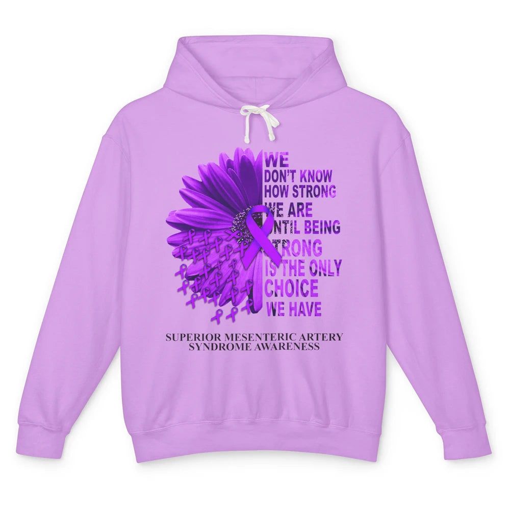 Superior Mesenteric Artery Syndrome We Don't Know How Strong Unisex Lightweight Hoodie