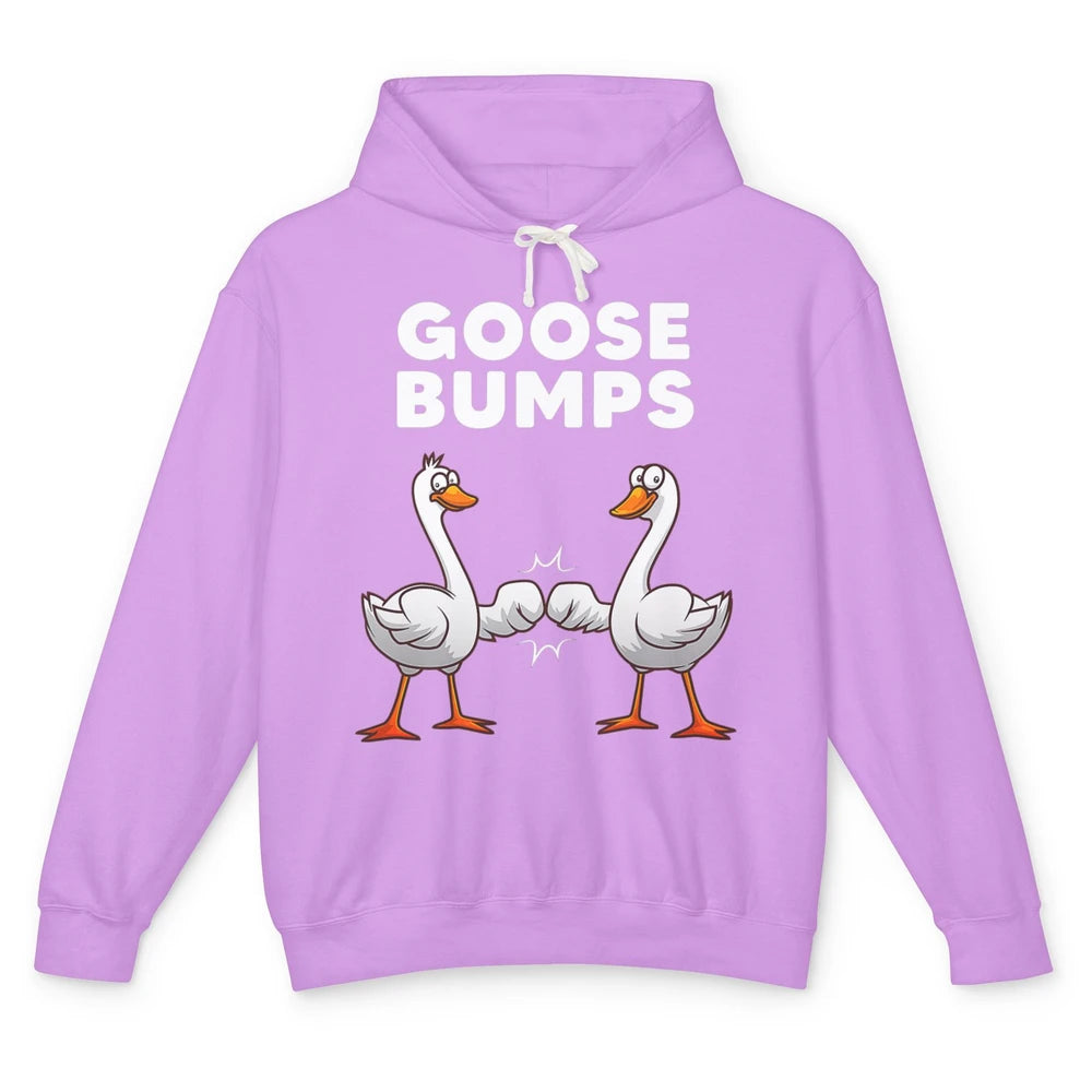 Funny Goose Bumps Humor Geese Sarcastic Pun Joke Farm Animal Unisex Lightweight Hoodie