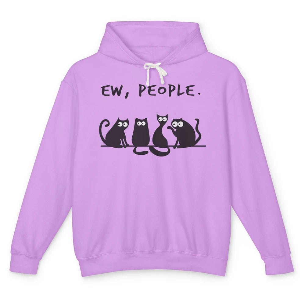 Funny Ew People Black Cat Line Peeking Pet Sarcastic Owner Unisex Lightweight Hoodie