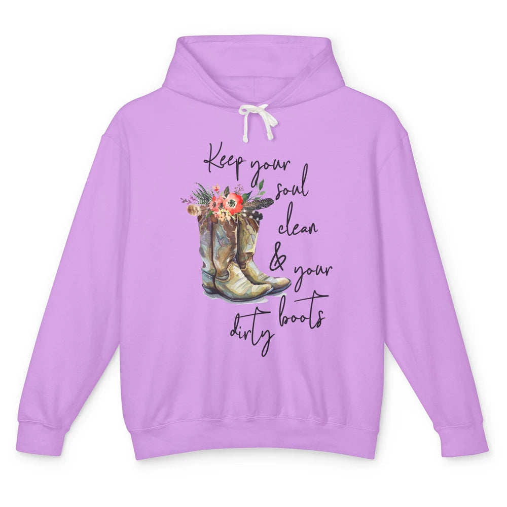 Floral Cowgirls Boots Keep Your Soul Clean Your Boots Dirty Unisex Lightweight Hoodie