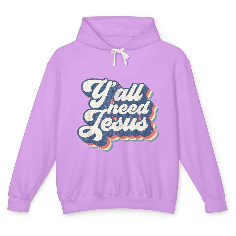 Retro 70s Groovy Y'all Need Jesus Religion Christ Bible God Unisex Lightweight Hoodie