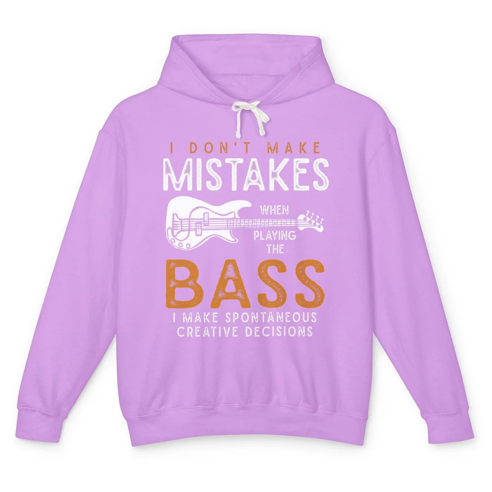 Bass Player Funny Dont Make Mistake Playing Bass Guitarist Unisex Lightweight Hoodie