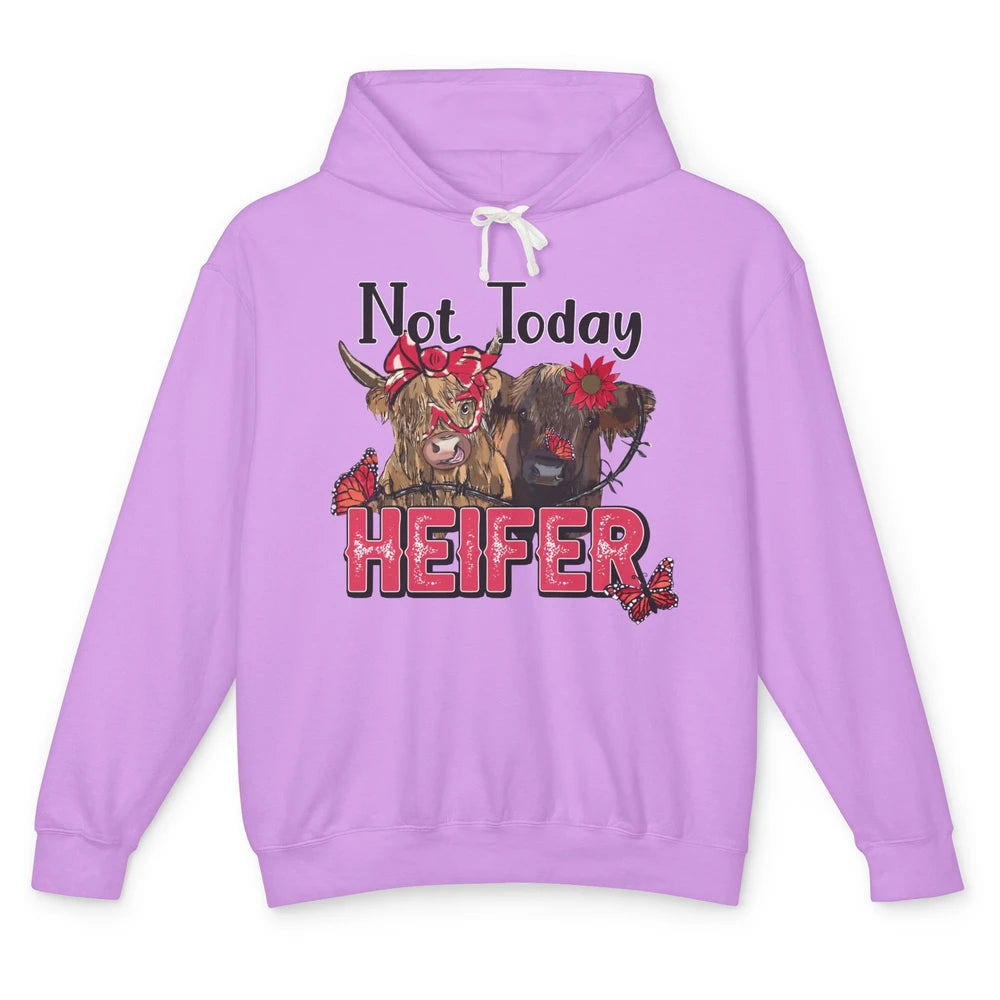 Funny Highland Cow Not Today Heifer Western Farm Animals Unisex Lightweight Hoodie