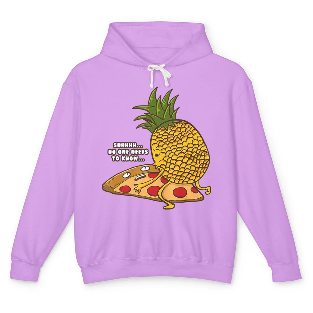 No Needs To Know Funny Pineapple Hawaiian Pizza Fast Food Unisex Lightweight Hoodie