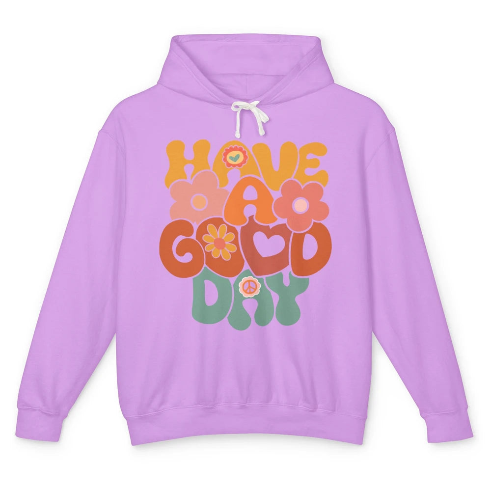 Groovy Girl Have A Good Day Positive Vibes Inspirational Unisex Lightweight Hoodie