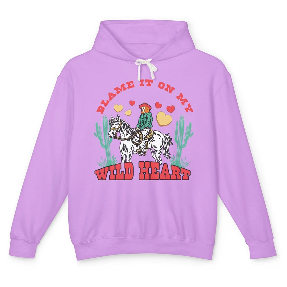 Blame It On My Wild Heart Horseback Cowgirl Rodeo Valentine Cactus Love Howdy Vintage Unisex Lightweight Hoodie