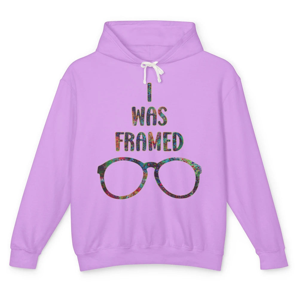 Funny I Was Framed Optometrist Eyeglasses Pun Optician Life Unisex Lightweight Hoodie