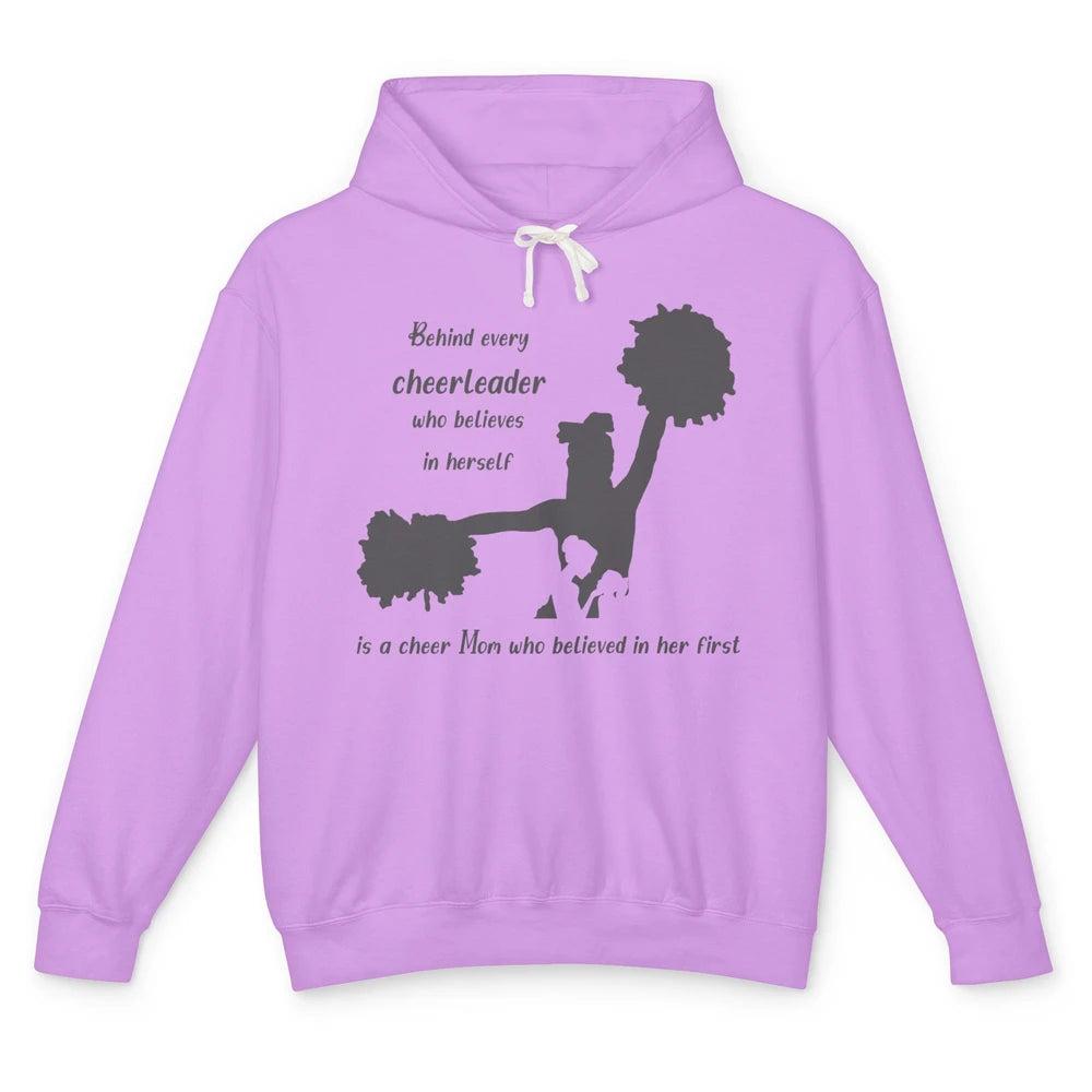 Behind Every Cheerleader Is A Mom Who Believed In Her First Unisex Lightweight Hoodie