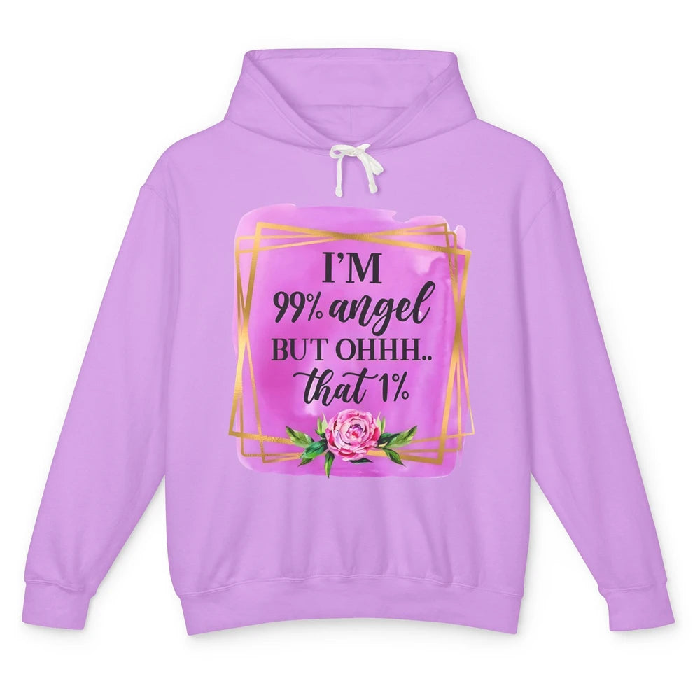 Funny I'm 99 Percent Angel but Oh That 1 Percent Sarcastic Unisex Lightweight Hoodie