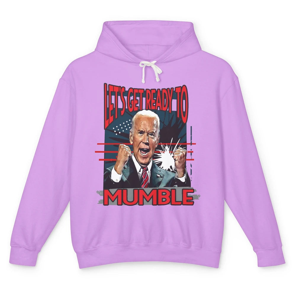 Funny Joe Biden Let's Get Ready To Mumble Anti Liberals Gift Unisex Lightweight Hoodie