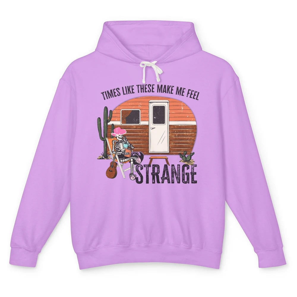 Times Like These Make Me Feel Strange Retro Country Camping Unisex Lightweight Hoodie