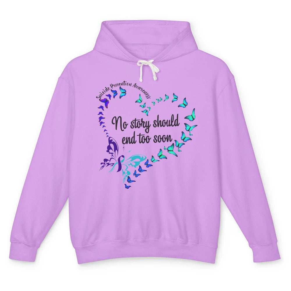 Suicide Prevention Butterflies No Story Should End Too Soon Unisex Lightweight Hoodie