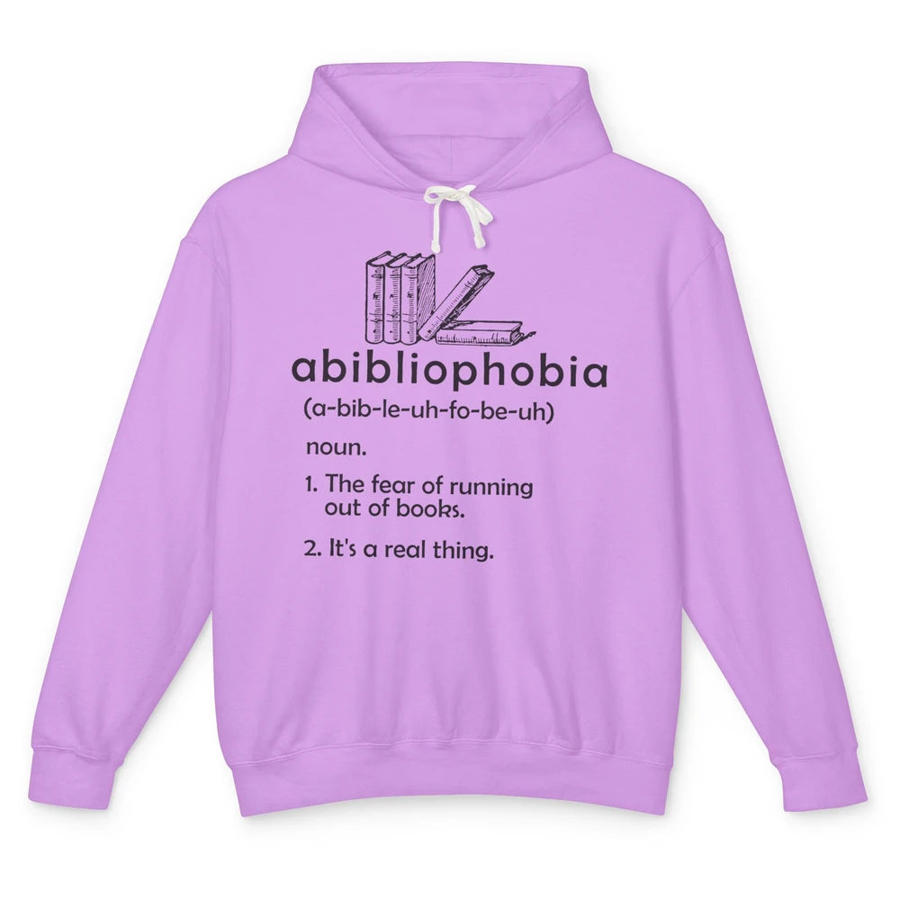 Abibliophobia Fear Of Running Out Of Books Reading Lovers Unisex Lightweight Hoodie