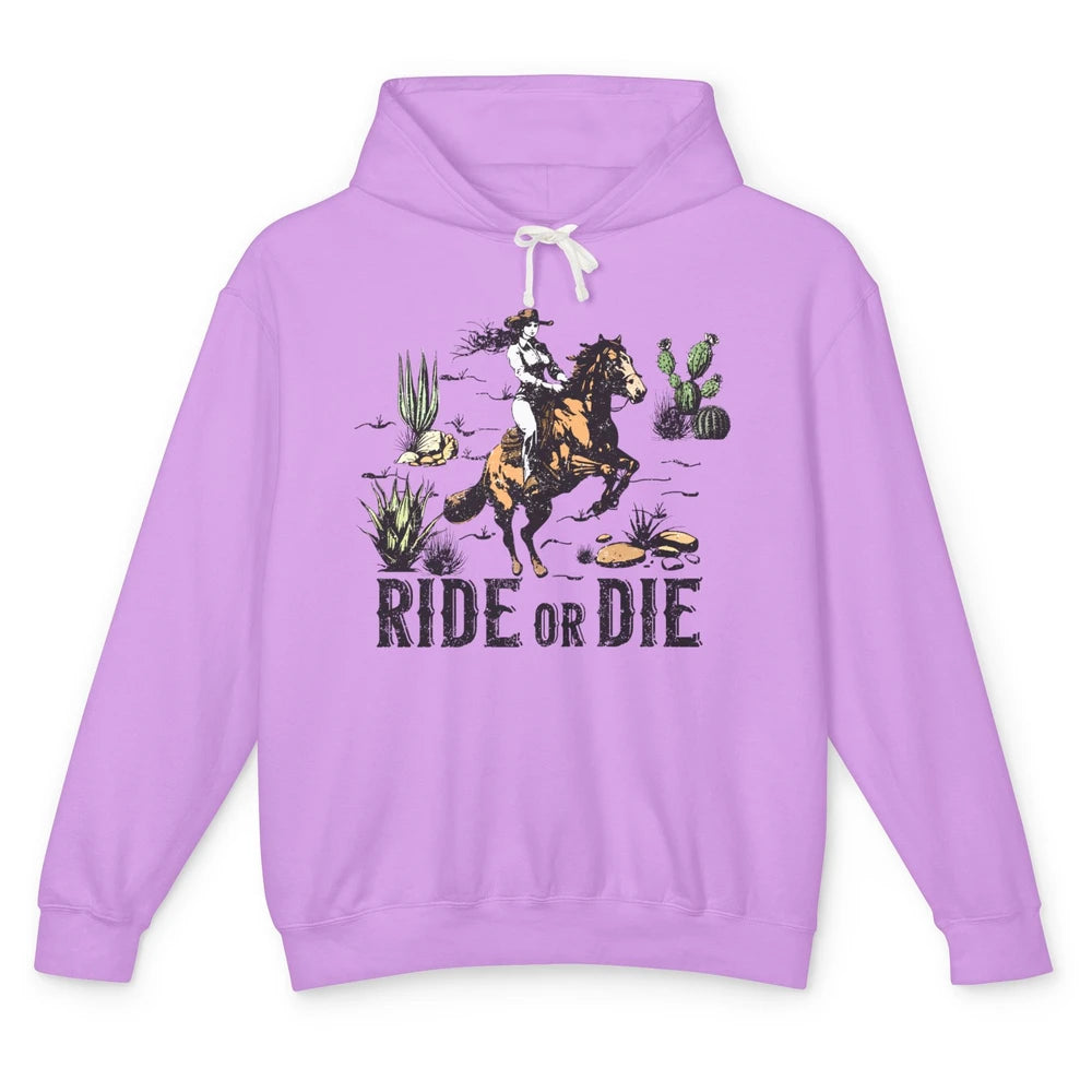 Desert Cowgirl Horse Riding Ride Or Die Western Country Girl Unisex Lightweight Hoodie