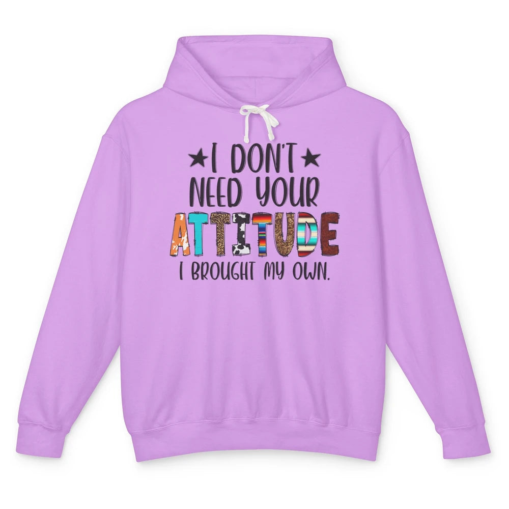 Leopard Turquoise Don't Need Your Attitude I Brought My Own Unisex Lightweight Hoodie