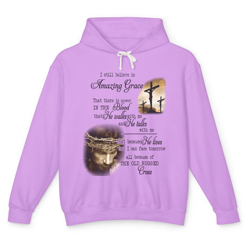 Retro Christian Jesus Cross I Still Believe In Amazing Grace Unisex Lightweight Hoodie