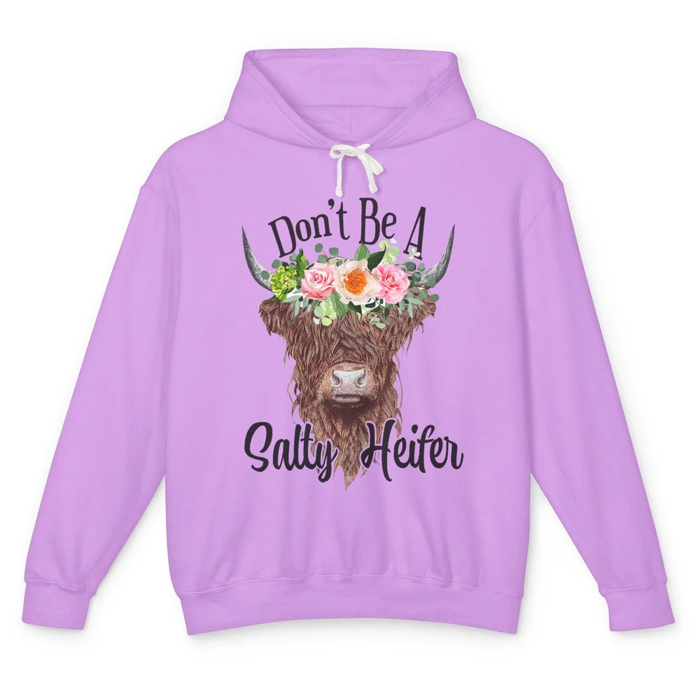 Floral Highland Cow Don't Be A Salty Heifer Western Country Unisex Lightweight Hoodie