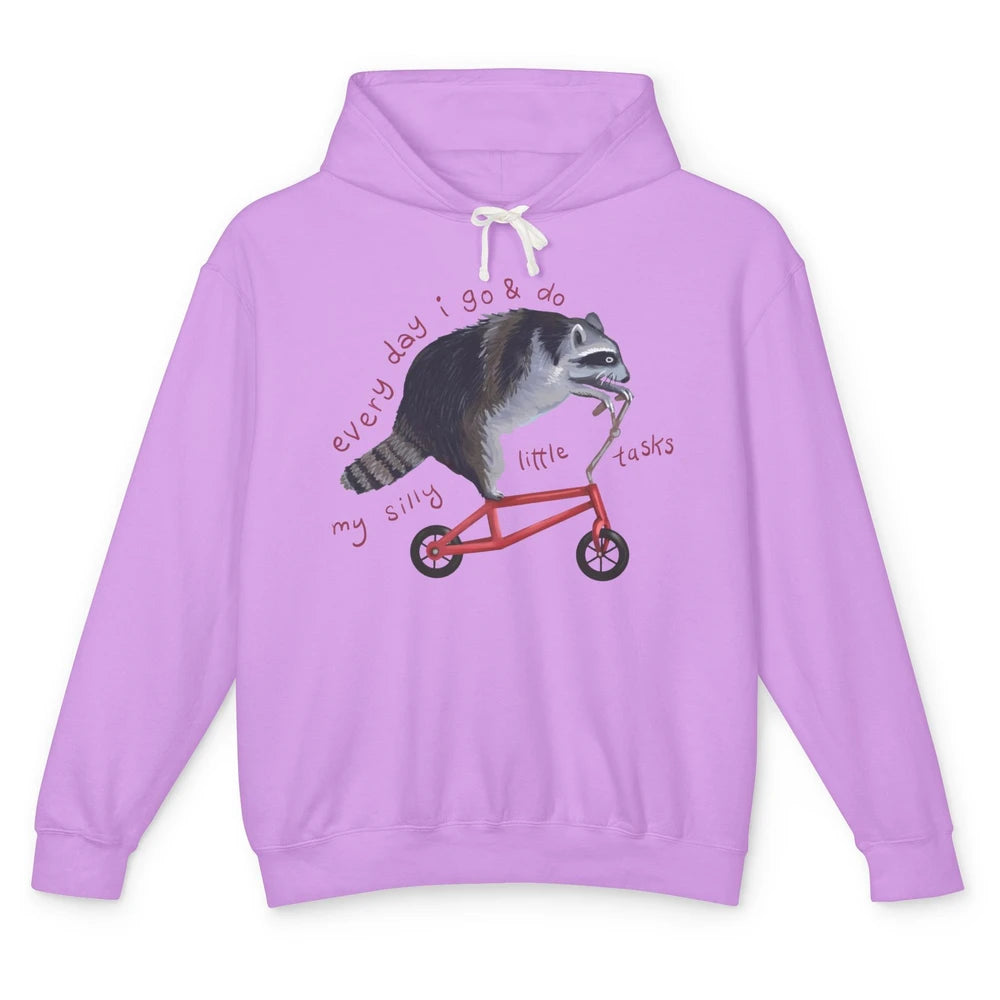 Funny Raccoon Riding Bike I Go And Do Silly Little Tasks Unisex Lightweight Hoodie