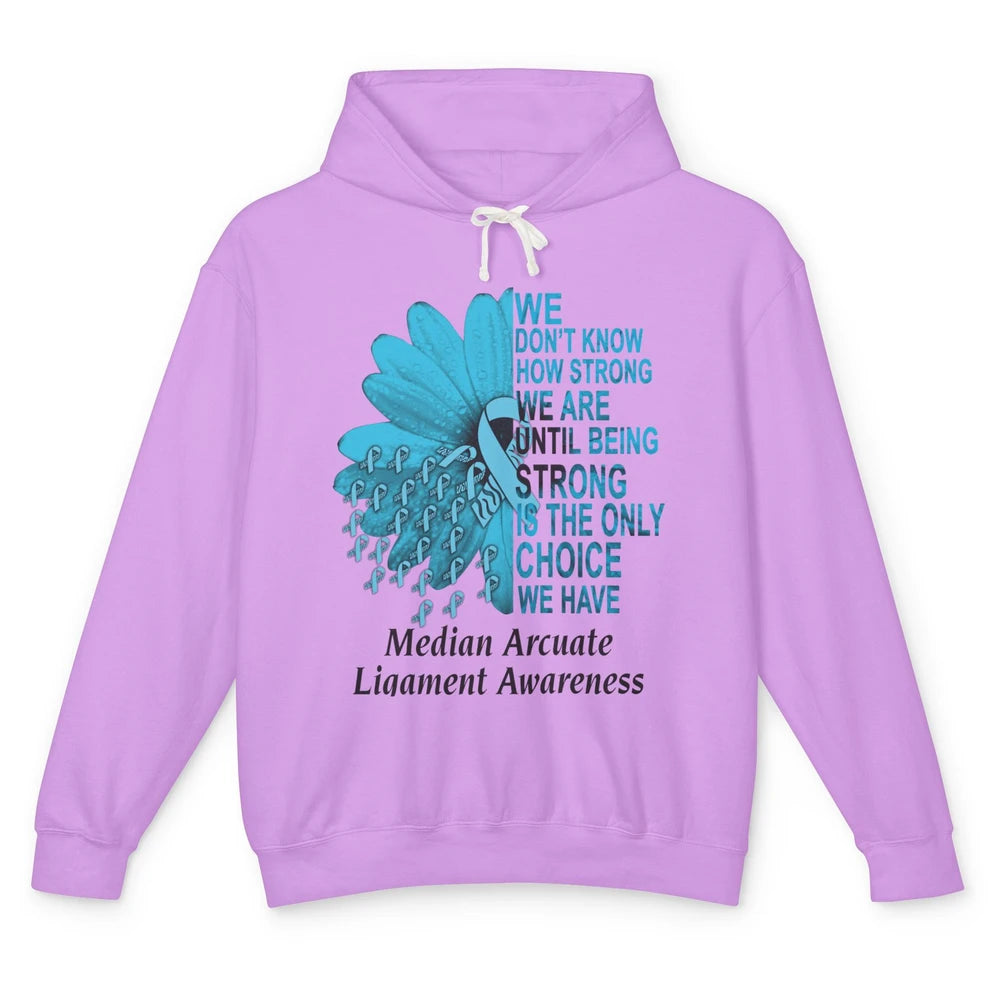 Median Arcuate Ligament Syndrome We Don't Know How Strong Unisex Lightweight Hoodie