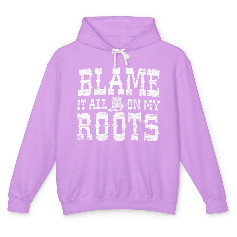 Retro Cowboy Boots Hat Blame It On My Roots Western Cowgirls Unisex Lightweight Hoodie