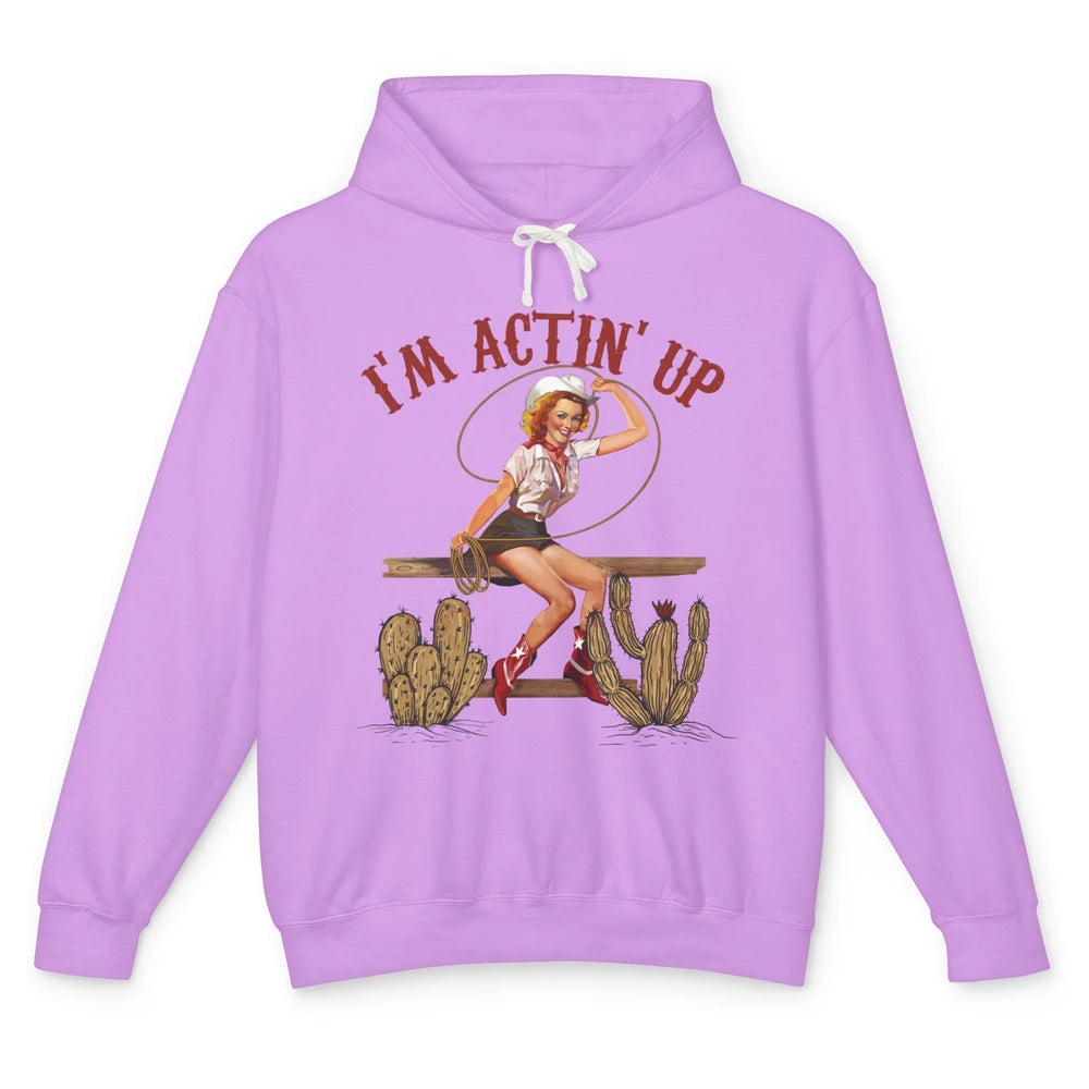 Retro Cowgirl Roping I'm Acting Up Western Country Cowboy Unisex Lightweight Hoodie