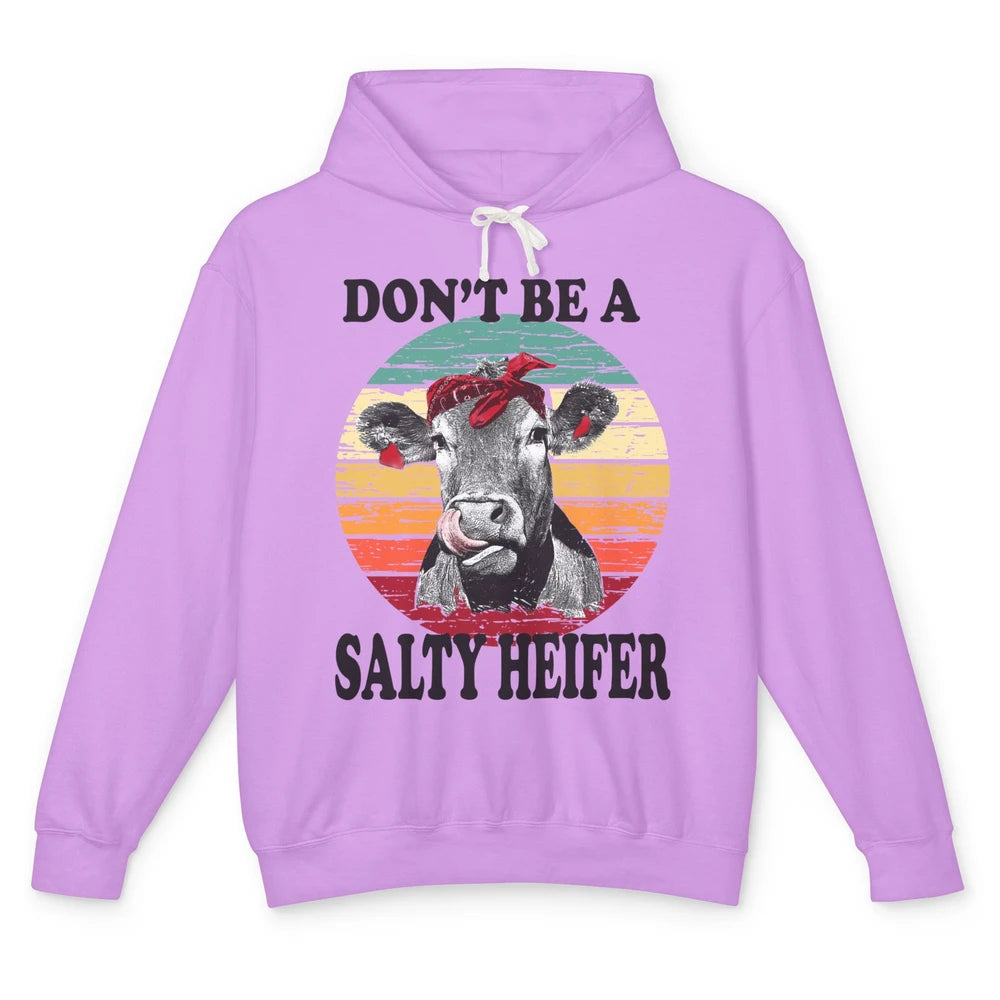 Funny Heifer Don't Be A Salty Heifer Cow Castles Farmers Unisex Lightweight Hoodie