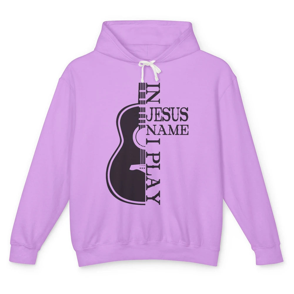 Guitar In Jesus Name I Play Guitarist Christian Musician Unisex Lightweight Hoodie