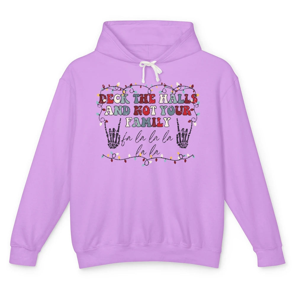 Skeleton Deck The Hall And Not Your Family Christmas Costume Unisex Lightweight Hoodie