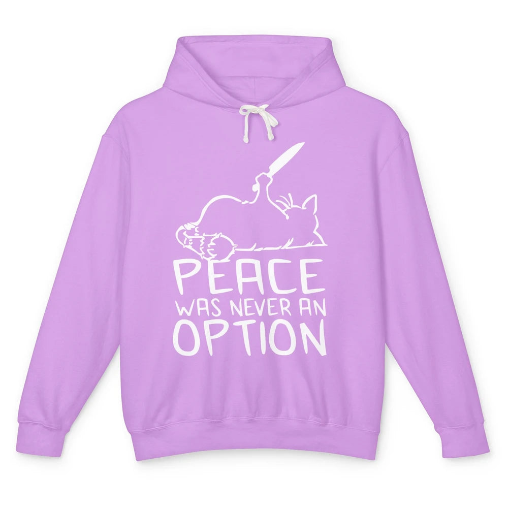 Funny Cat Peace Was Never An Option Meme Black Cat Lovers Unisex Lightweight Hoodie