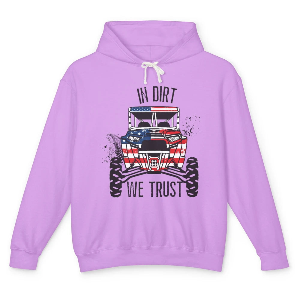 In Dirt Trust America Flag Ride Dirty UTV SXS Rider Offroad Unisex Lightweight Hoodie