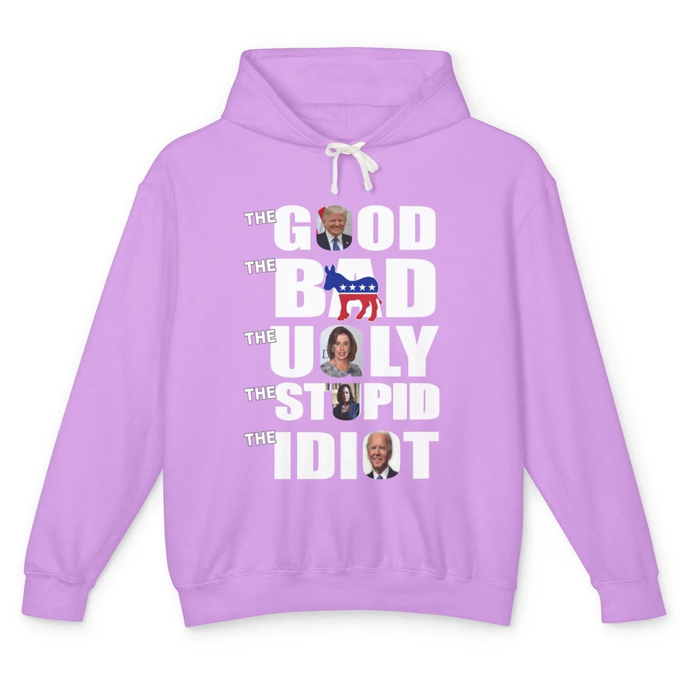 Support Trump The Good The Bad The Ugly The Stupid The Idiot Unisex Lightweight Hoodie