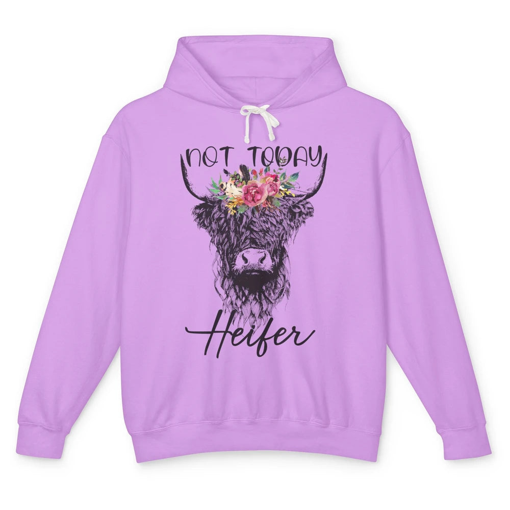 Funny Highland Cow Not Today Heifer Cow Lovers Farmer Gift Unisex Lightweight Hoodie