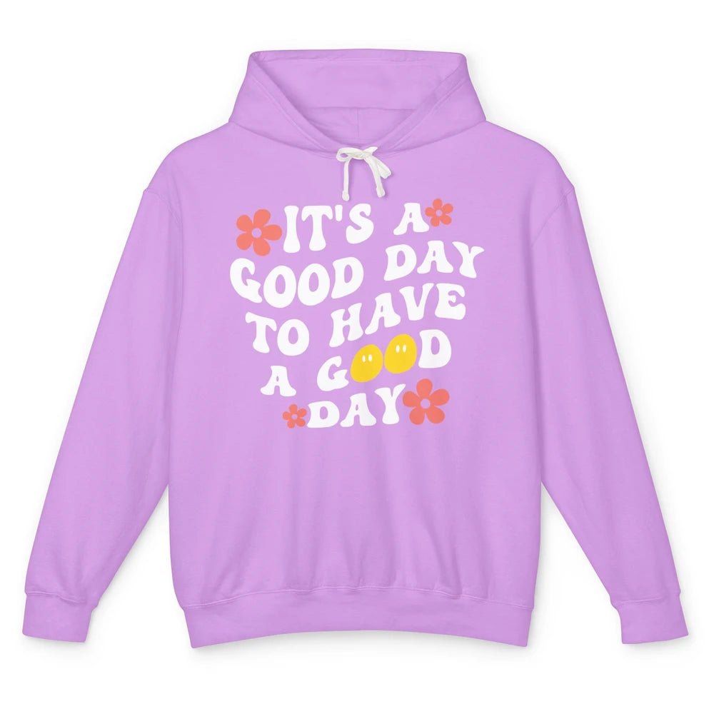 It's A Good Day To Have A Good Day Hippie Girl Inspirational Unisex Lightweight Hoodie