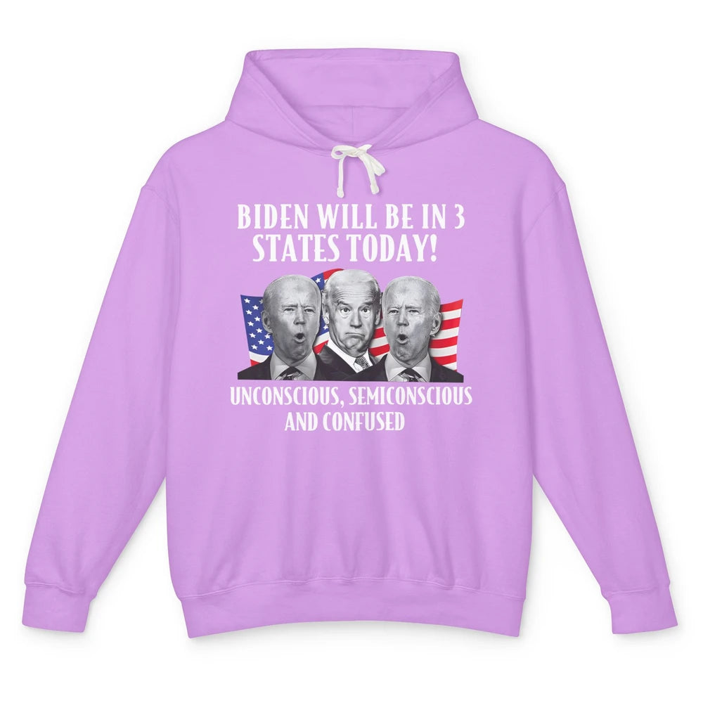 Biden Will Be In 3 States Today Funny Joe Biden Anti Biden Unisex Lightweight Hoodie