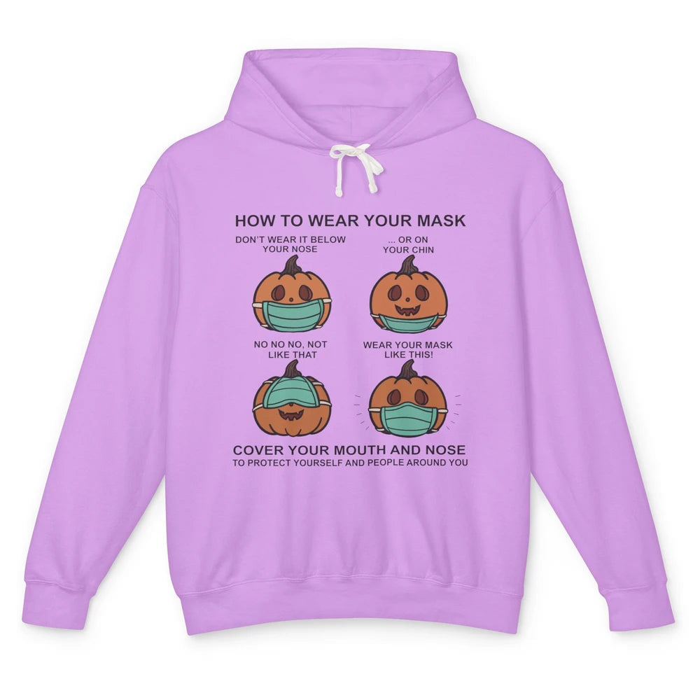 Funny Pumpkin How To Wear Your Mask Halloween Pumpkin Sign Unisex Lightweight Hoodie