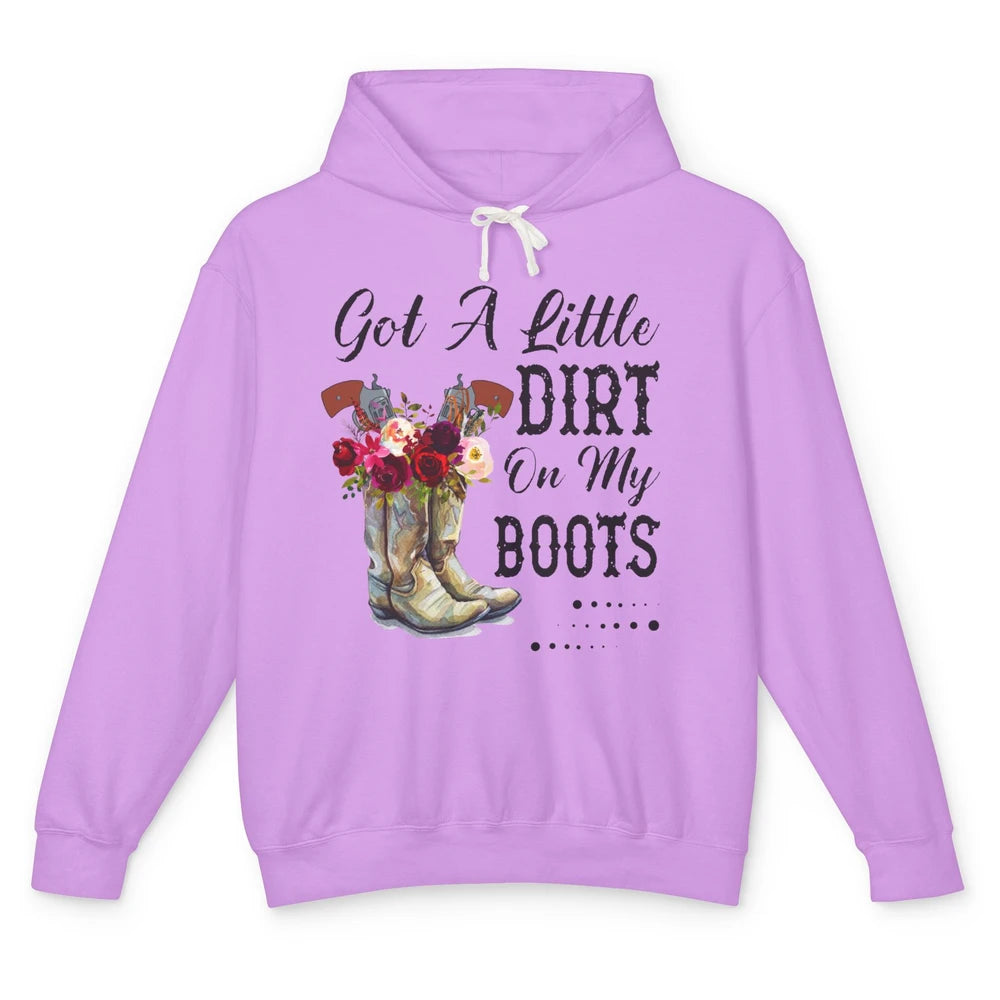 Cowgirl Got A Little Dirt On My Boots Western Country Girl Unisex Lightweight Hoodie