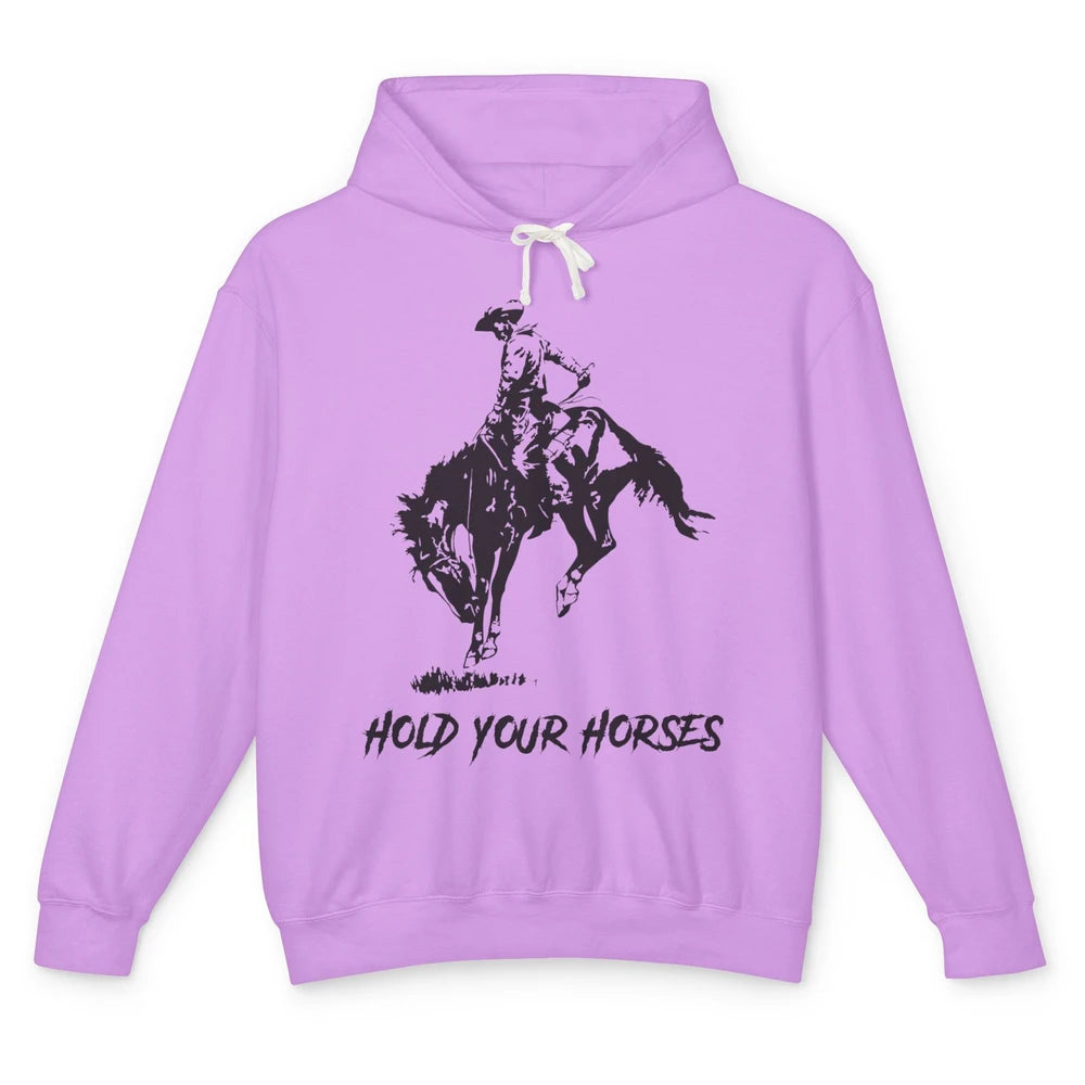 Retro Cowboy Rodeo Dad Hold Your Horses Western Country Gift Unisex Lightweight Hoodie