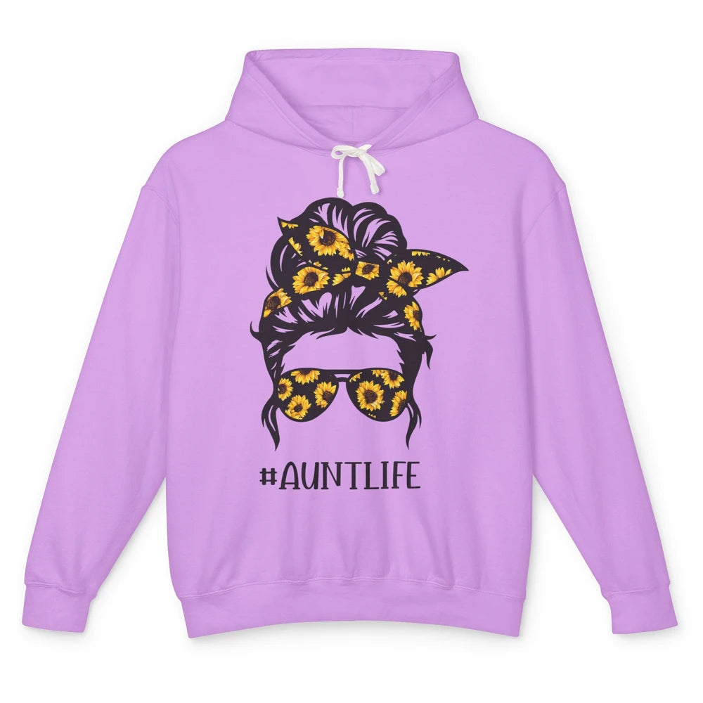 Aunt Life Messy Bun Hair Sunflower Sunglasses Bandana Auntie Unisex Lightweight Hoodie