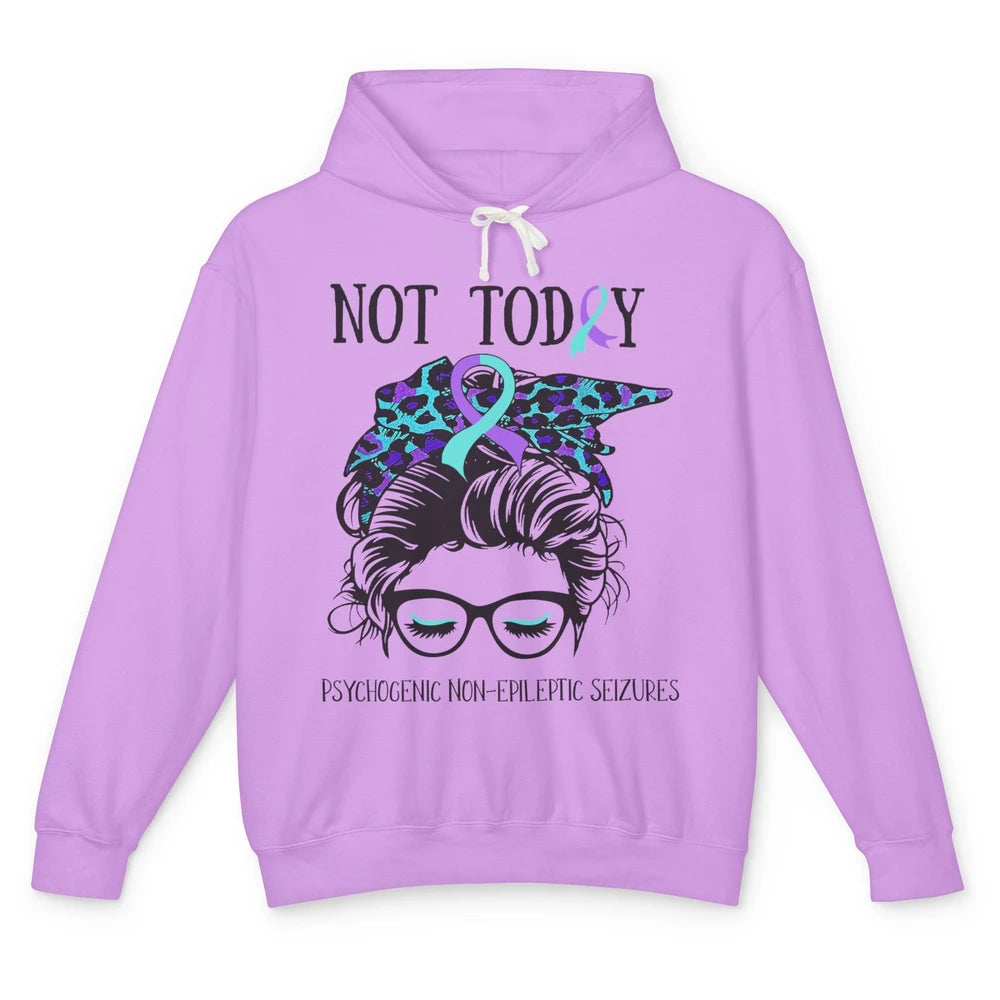 Not Today Psychogenic Non-epileptic Seizures Messy Bun PNES Unisex Lightweight Hoodie