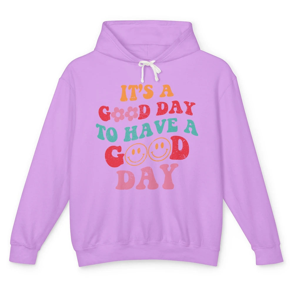 Groovy Face It's A Good Day To Have A Good Day Inspirational Unisex Lightweight Hoodie